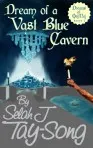 Dream of a Vast Blue Cavern