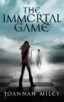 The Immortal Game by Joannah Miley